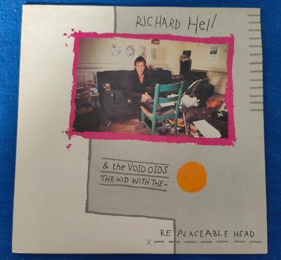 RICHARD HELL & THE VOIDOIDS  - THE KID WITH THE REPLACEABLE HEAD UK  1979  RADAR