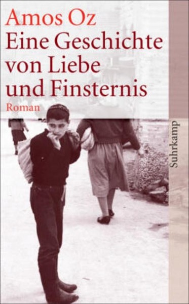 Amos Oz / Eine Geschichte Von Liebe Und Finsternis / 9783518459683-image