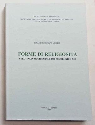 MERLO Formen der Religiosität in Westitalien des 12. und 13. Jahrhunderts. 1997