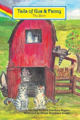 The Barn: Tails of Gus & Fanny by Patti Truedson Higgins (English) Paperback Boo