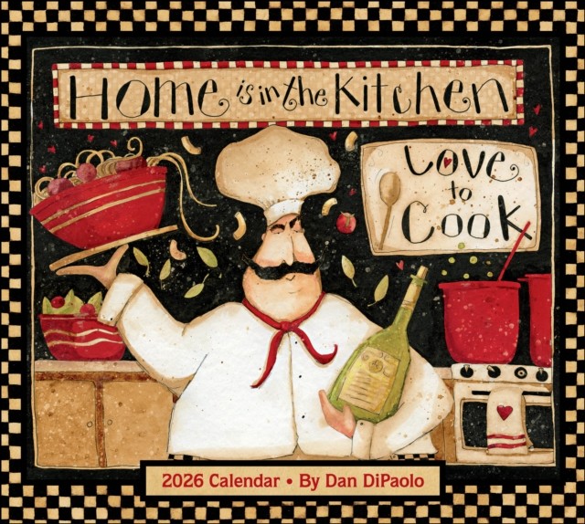 Home is in the Kitchen 2026 Deluxe Wall Calendar by Dan DiPaolo CALENDAR