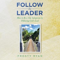 Frosty Ryan | Follow The Leader | Taschenbuch | Englisch (2023) | Xlibris US