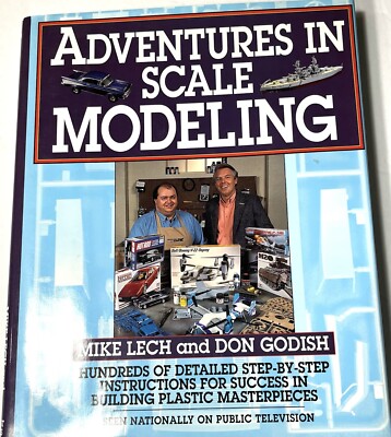 Adventures in Scale Modeling by Mike Lech and Don Godish (1994, Hardcover)