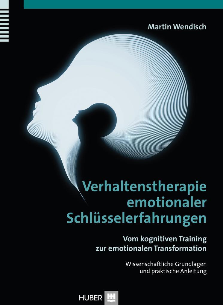 Verhaltenstherapie Emotionaler Schlüsselerfahrungen | Martin Wendisch