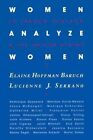 Women Analyze Women: In France, England, and the United States by Elaine Hoffman Baruch (Paperback, 1991)