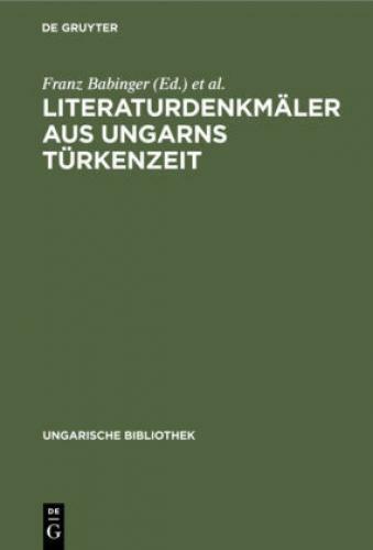 Thumbnail - Literaturdenkmäler Aus Ungarns Türkenzeit Nach Handschriften In Oxford