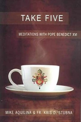 Take Five: Meditations With - Paperback, by Aquilina Mike; Stubna - Very Good