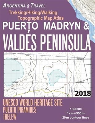 Puerto Madryn & Valdes Peninsula Trekking/Hiking/Walking Topographic Map Atla...
