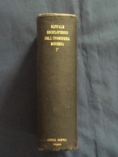 Manuale enciclopedico dell'ingegneria moderna Hutte italiana Vol I Hoepli