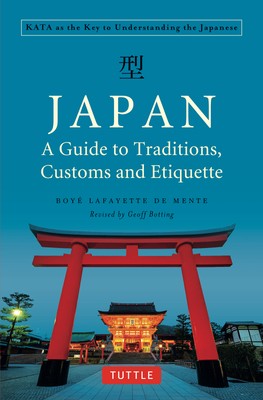 NEW BOOK Japan: A Guide to Traditions, Customs and Etiquette - KATA as the Key t