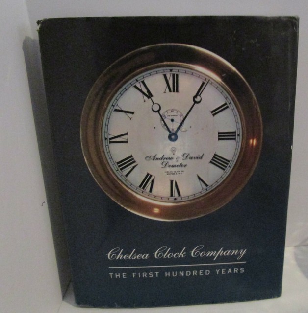 Chelsea Clock Company The First Hundred Years eBay