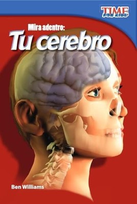 Mira adentro: Tu cerebro (Look Inside..., Williams, Ben