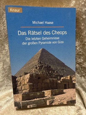 Das Rätsel des Cheops: Die letzten Geheimnisse der grossen Pyramide von Giza Haa