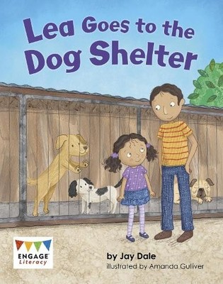 Lea Goes to the Dog Shelter by Amanda Gulliver, Jay Dale - 9781398254442