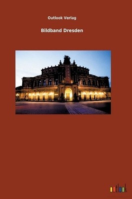 Bildband Dresden by Outlook Verlag Hardcover Book