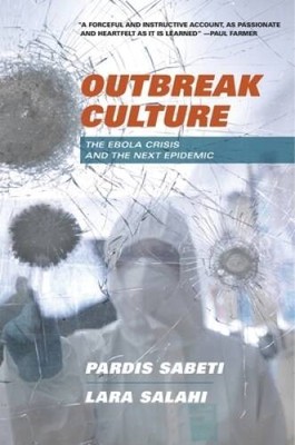 Outbreak Culture: The Ebola Crisis and the Next Epidemic - Hardcover - GOOD