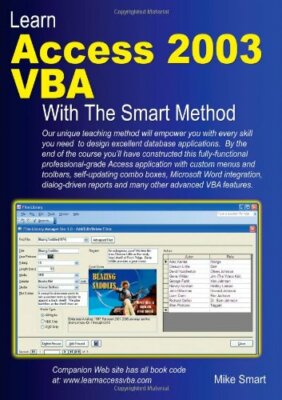 Learn Access 2003 VBA With The Smart Method By Mike Smart