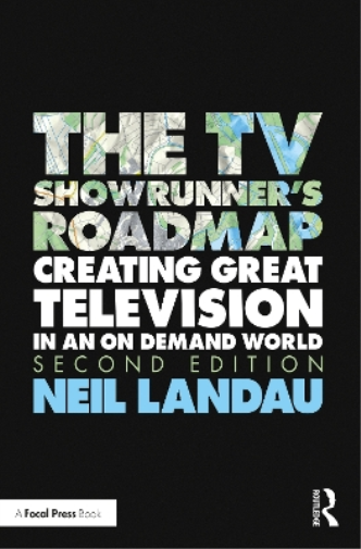 Neil Landau The TV Showrunner's Roadmap (Tascabile)