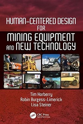 HUMAN-CENTERED DESIGN FOR MINING EQUIPMENT AND NEW By Tim Horberry & Robin NEW