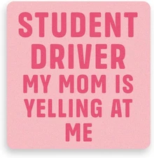 StickerJet Student Driver Stickers – My Mom is Yelling at Me - 6"x6",  Set of 2