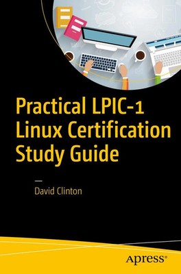 David Clinton | Practical LPIC-1 Linux Certification Study Guide | Taschenbuch