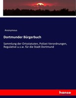 Dortmunder BüRgerbuch Anonymous Taschenbuch 752 S. Deutsch 2017 hansebooks