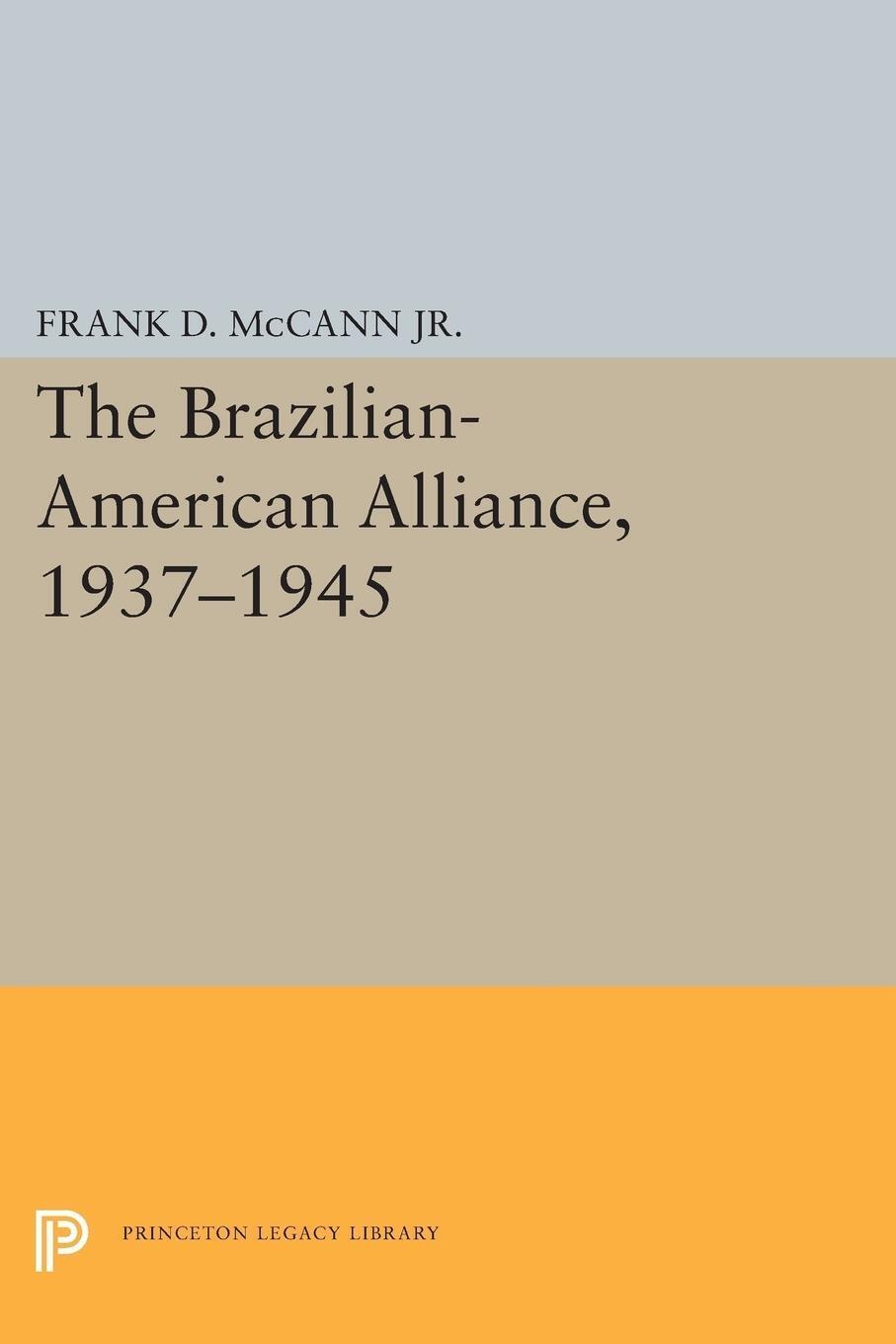 Thumbnail - Frank D. Mccann | The Brazilian-american Alliance, 1937-1945 |