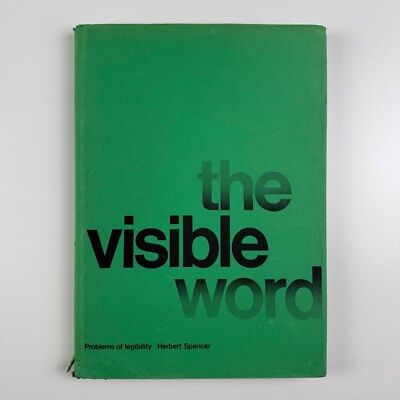 The Visible Word. Problems of Legibility by Herbert Spencer. Lund Humphries 1969