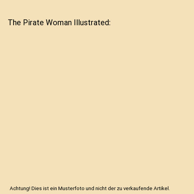 The Pirate Woman Illustrated, Dingle, Aylward Edward