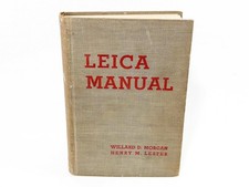 Leica Manual - Willard D. Morgan  Henry M. Lester, 1937 Edition, Very Good, GR8
