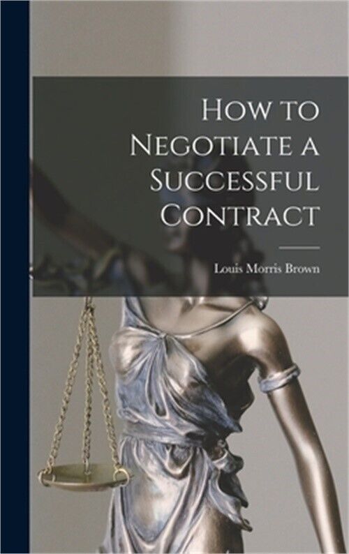 Master the Art of Contract Negotiation (Hardback)