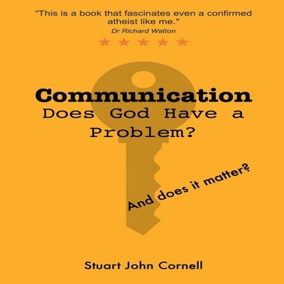 Communication Does God Have a Problem? and Does It Matter? Stuart