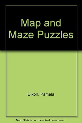 Map and Maze Puzzles,Dixon, Pamela Pamela Dixon,