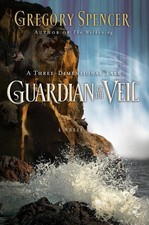 Guardian of the Veil: A Three-Dimensional Tale by Gregory Spencer (English) Pape