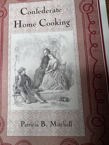 Confederate Home Cooking by Patricia B. Mitchell, Paperback Booklet|Culinary Art - Picture 3 of 19