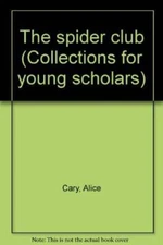 The spider club (Collections for young scholars) - Paperback - VERY GOOD