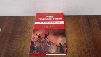			While Washington Burned: The Battle for Fort Erie 1814, Whitehorn		