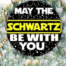 2D Flat - 1pc Interstellar-Themed May the Schwartz Be W/You 7.87 Aluminum Round