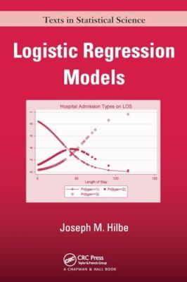 Logistische Regressionsmodelle Joseph M. Hilbe Neues Buch 9781138106710