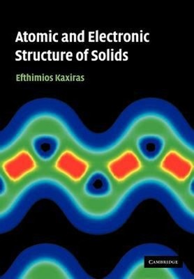 Atomic and Electronic Structure of Solids Paperback Efthimios Kax