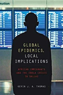 Global Epidemics, Local - Hardcover, by Thomas Kevin J. - Very Good