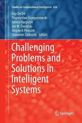 Challenging Problems and Solutions in Intelligent Systems by Guy de Tr? (English