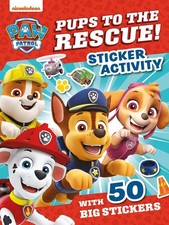 PAW Patrol Pups to the Rescue Sticker Activity by Paw Patrol Paperback Book