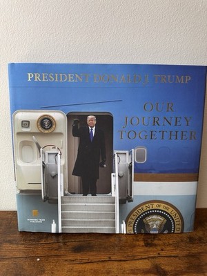 Our Journey Together by Donald J. Trump (2021, Hardcover) - First Edition