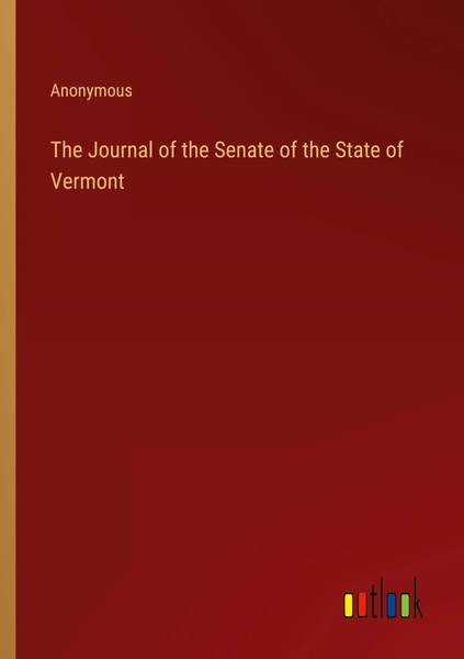 Anonymous | The Journal Of The Senate Of The State Of Vermont | Taschenbuch-image