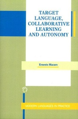 Target Language, Collaborative Learning and Autonomy: 5... - Macaro, Ernesto