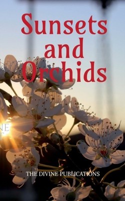 Divine Publications - Sunsets and Orchids   By the writers of India -  - E555z