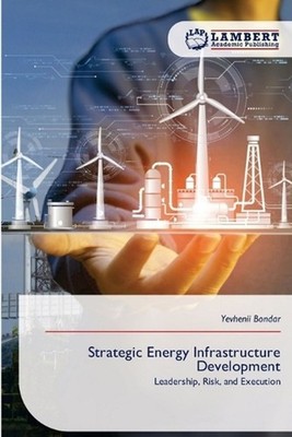 Strategic Energy Infrastructure Development by Yevhenii Bondar Paperback Book