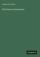 Charles W. Everest | The Poets Of Connecticut | Buch | Englisch (2025)