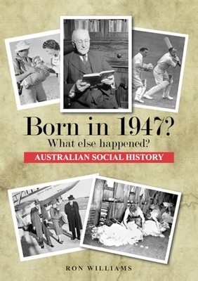 Born in 1947? What else happened?: Vo..., Williams, Ron